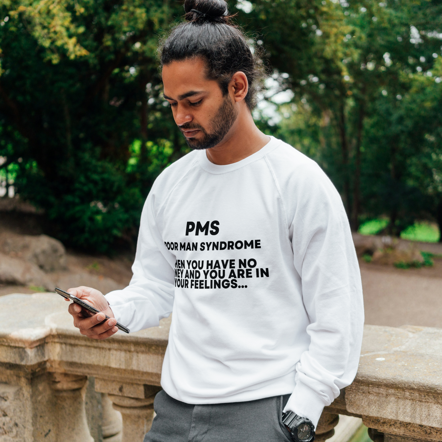 PMS (Poor Man Syndrome) Sweatshirt